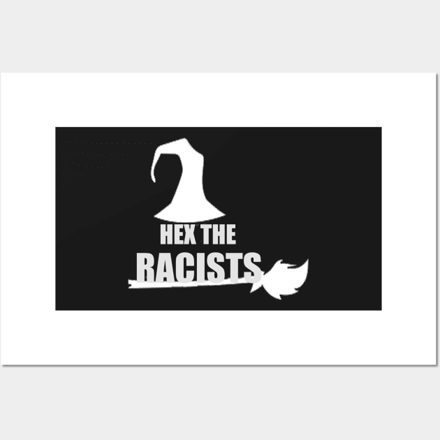 Hex The Racists Wall Art by TheAwesome